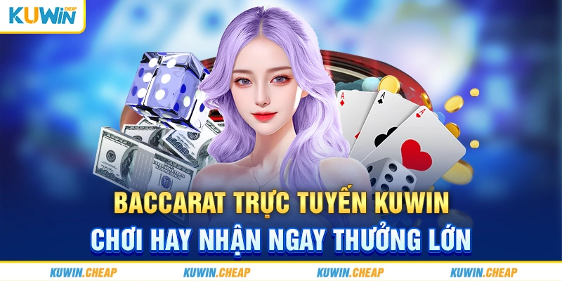 Baccarat Trực Tuyến Kuwin