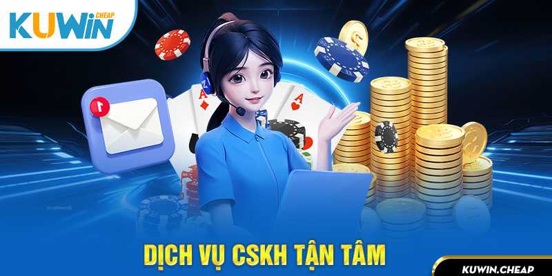 Dịch vụ CSKH 24/7 tận tâm, nhiệt tình của Kuwin