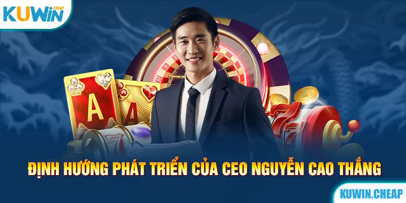 Ý tưởng phát triển web của CEO Nguyễn Cao Thắng