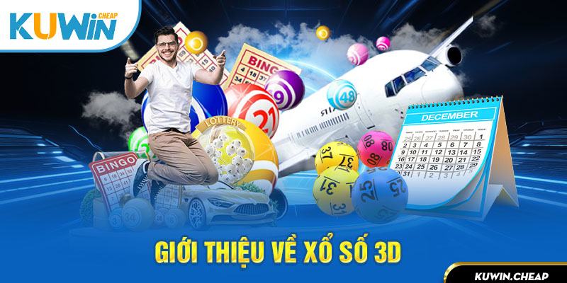 Thông tin sơ lược về xổ số 3D