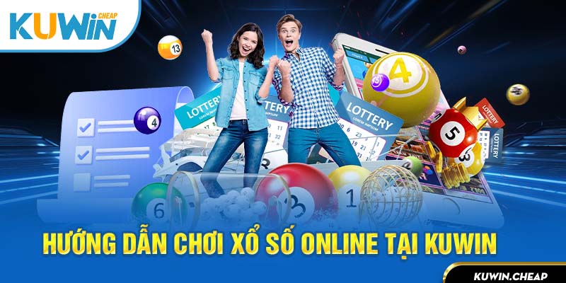 Tham gia xổ số online tại Kuwin dễ dàng