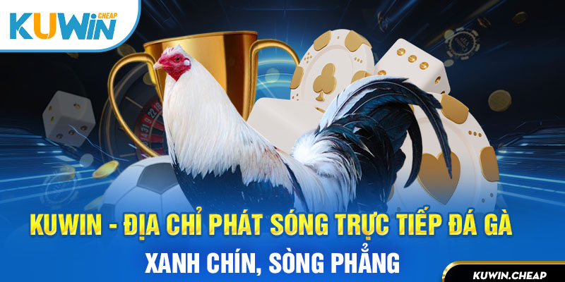 Giao dịch được thực hiện tại casino luôn diễn ra sòng phẳng, minh bạch