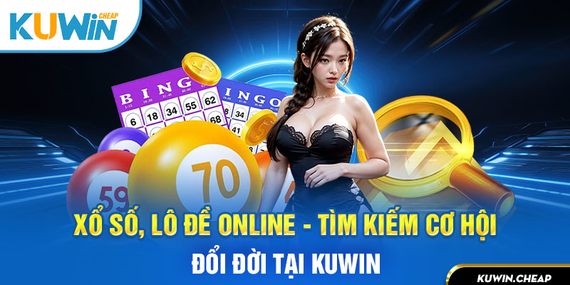 Xổ số online trả thưởng cao tại KuWin