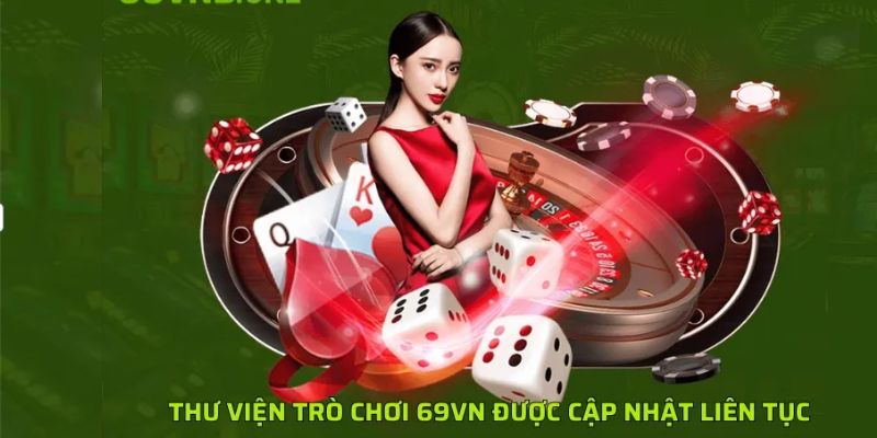 Tìm hiểu về kho game hấp dẫn tại 69VN có những gì