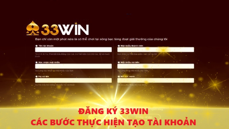 Quy trình thực hiện đăng ký 33Win chi tiết cho tân thủ